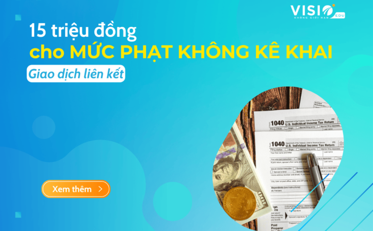  15 triệu đồng cho mức phạt không kê khai giao dịch liên kết?