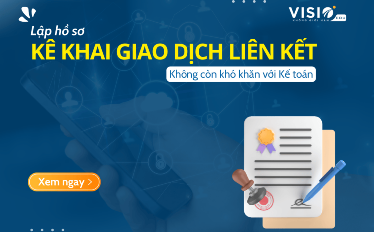  Lập hồ sơ kê khai giao dịch liên kết cần biết điều này