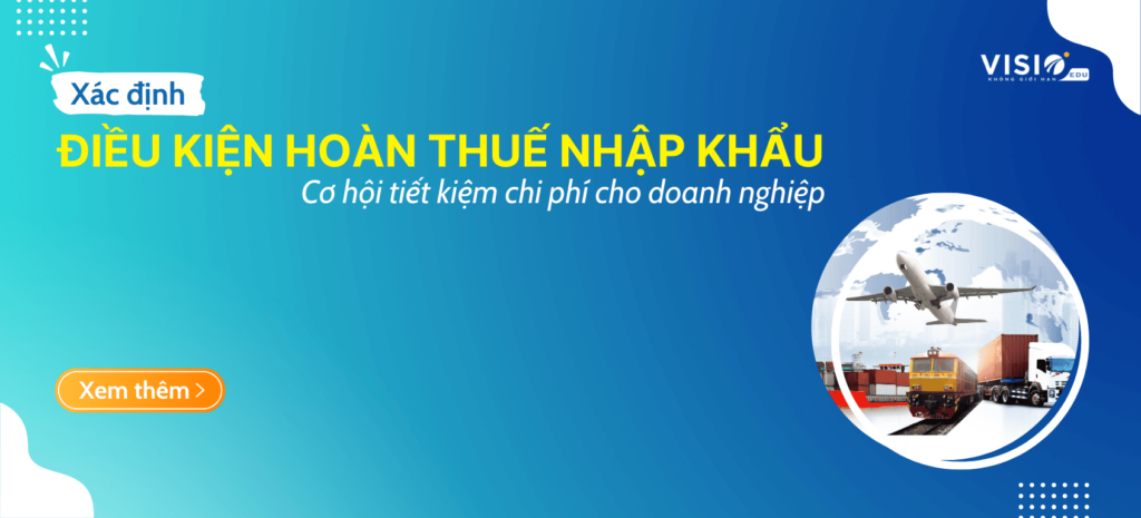 dieu-kien-hoan-thue-nhap-khau