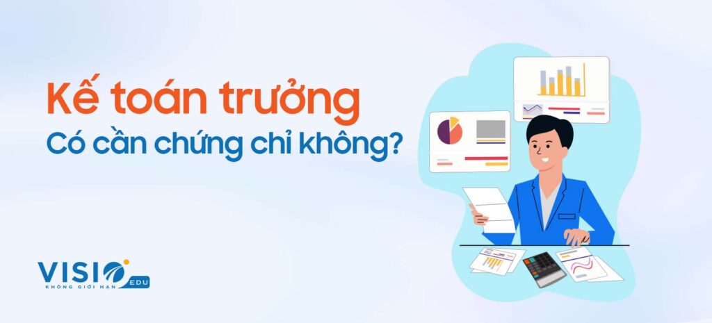 kế toán trưởng có cần chứng chỉ không