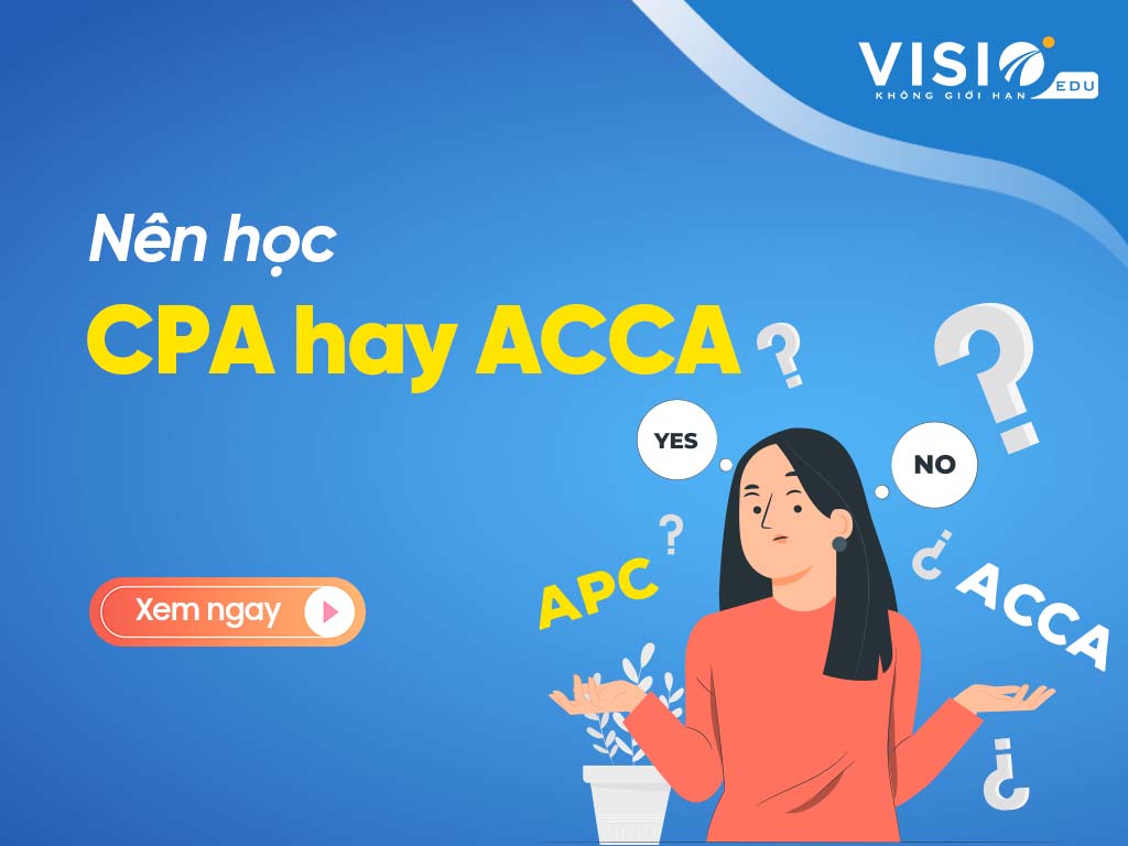 Nên học CPA hay ACCA