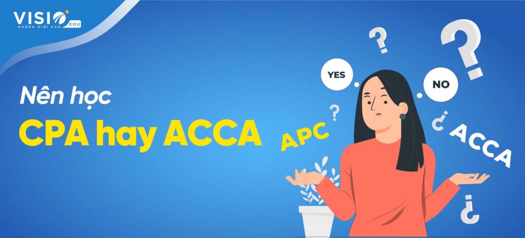 Nên học CPA hay ACCA