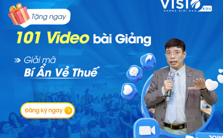  101 Video bài giảng Giải mã Bí Ẩn Về Thuế