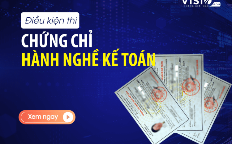  Điều kiện thi chứng chỉ hành nghề kế toán