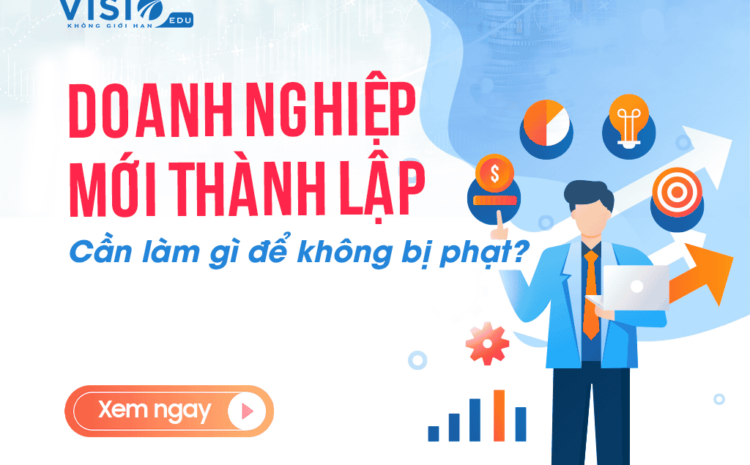  Doanh nghiệp mới thành lập cần làm gì để không bị phạt