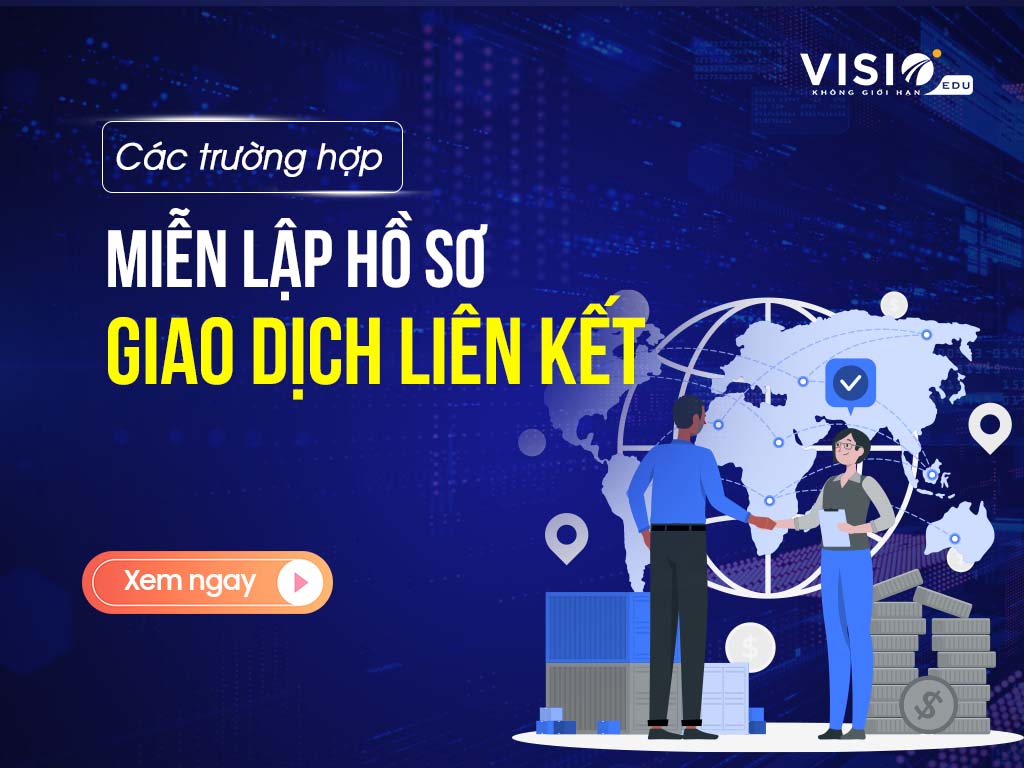 miễn lập hồ sơ giao dịch liên kết