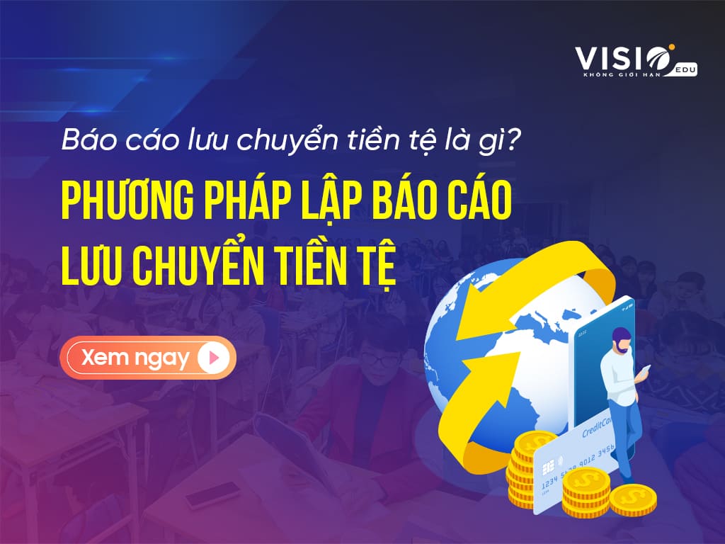 Báo cáo lưu chuyển tiền tệ là gì