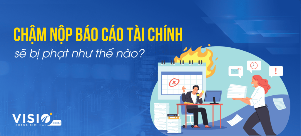 Chậm nộp Báo cáo Tài chính