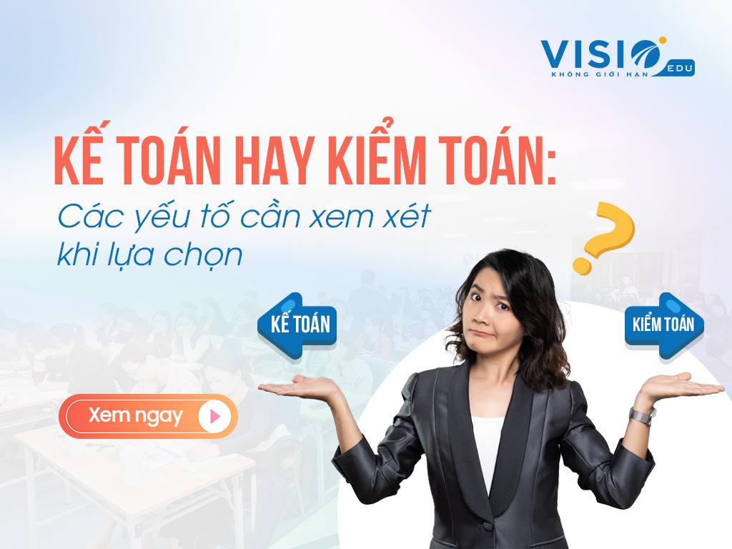 Nên học kế toán hay kiểm toán
